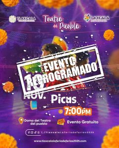 Espectáculo del Teatro del Pueblo en Tlaxcala con evento programado para las 7:00 p.m., gratuito y en el Domo del Teatro del Pueblo, promovido por La Feria de Tlaxcala 2025.