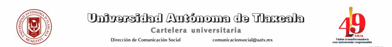 Cartelera Universitaria UATx de la Universidad Autónoma de Tlaxcala