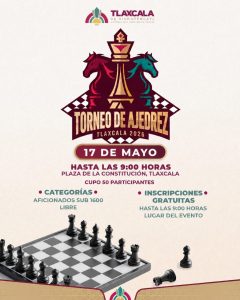 Torneo de ajedrez en Tlaxcala 2026, evento gratuito el 17 de mayo en la Plaza de la Constitución, con categorías para aficionados menores de 16 años y cupo limitado a 50 participantes.